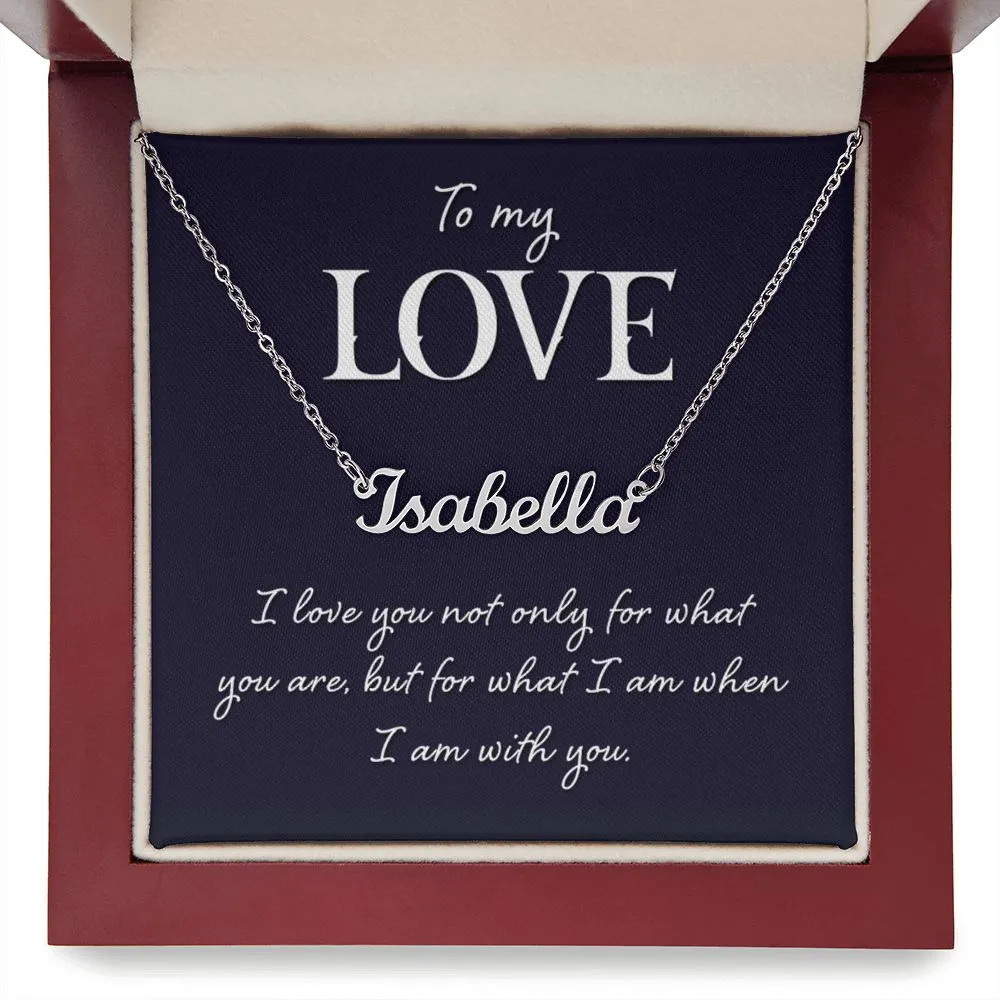 My Love Custom Name Necklace-When I am with you