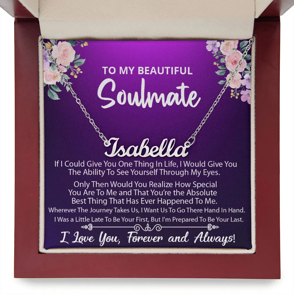 Name Necklace (Personalized) -To My Beautiful Soulmate