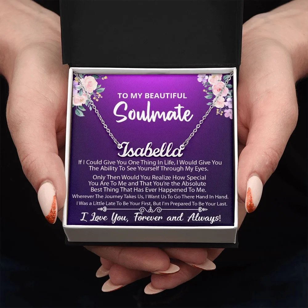 Name Necklace (Personalized) -To My Beautiful Soulmate