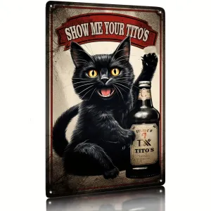 Show Me Your Tito's Wall Art Decor, Black Cat Vintage  Wall Decor,  Cafe Living Room Wall Decor 8X12 Inch