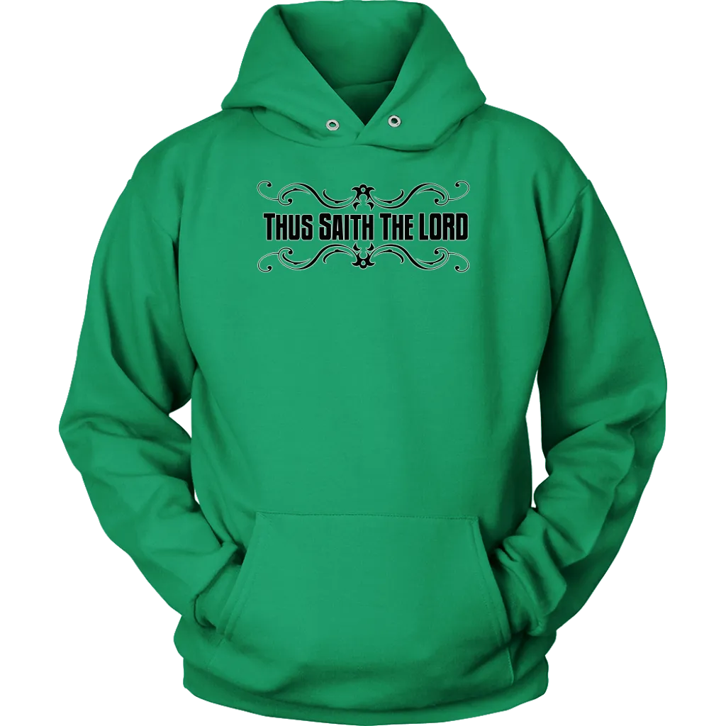 Thus Saith The Lord Unisex Hoodie Part 1