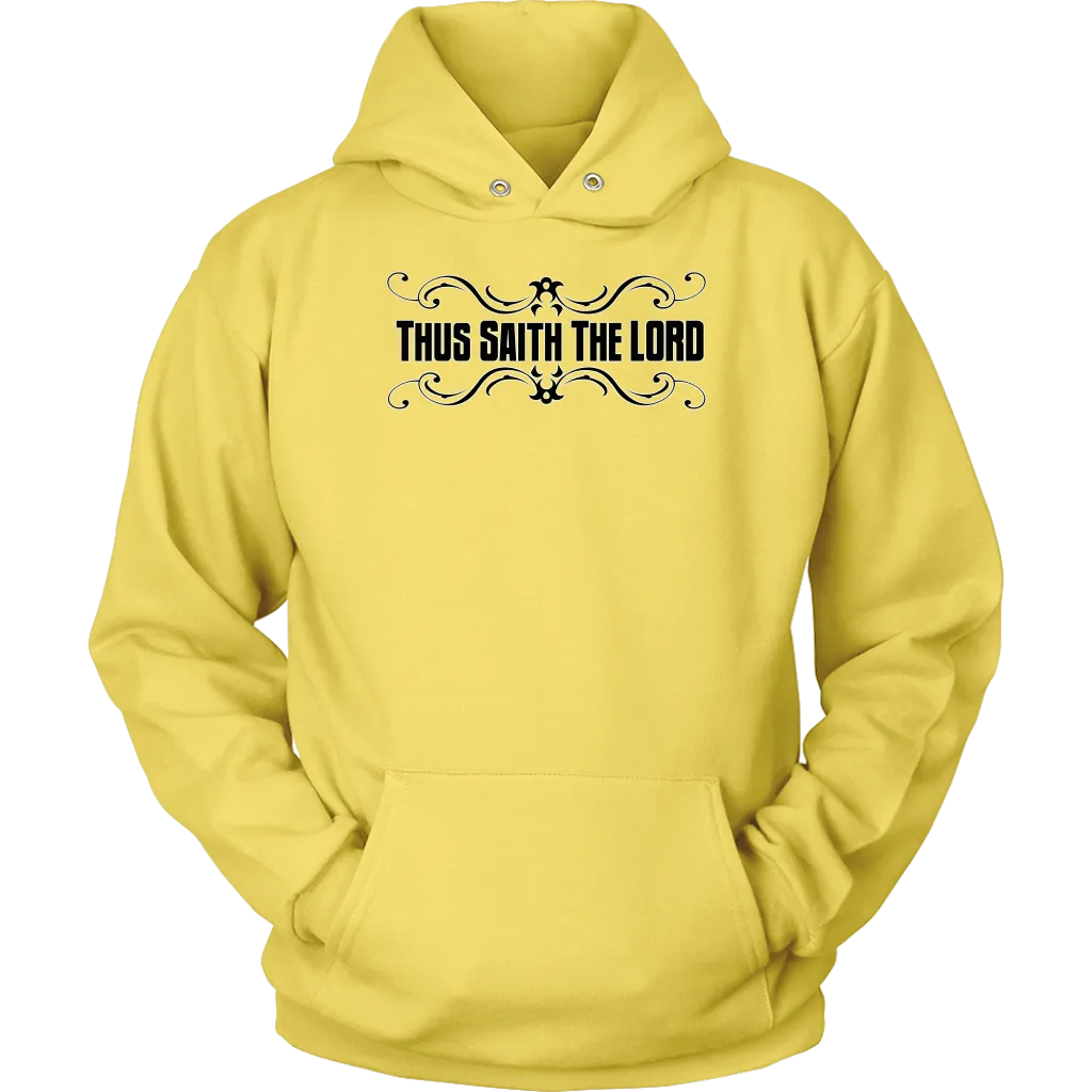 Thus Saith The Lord Unisex Hoodie Part 1