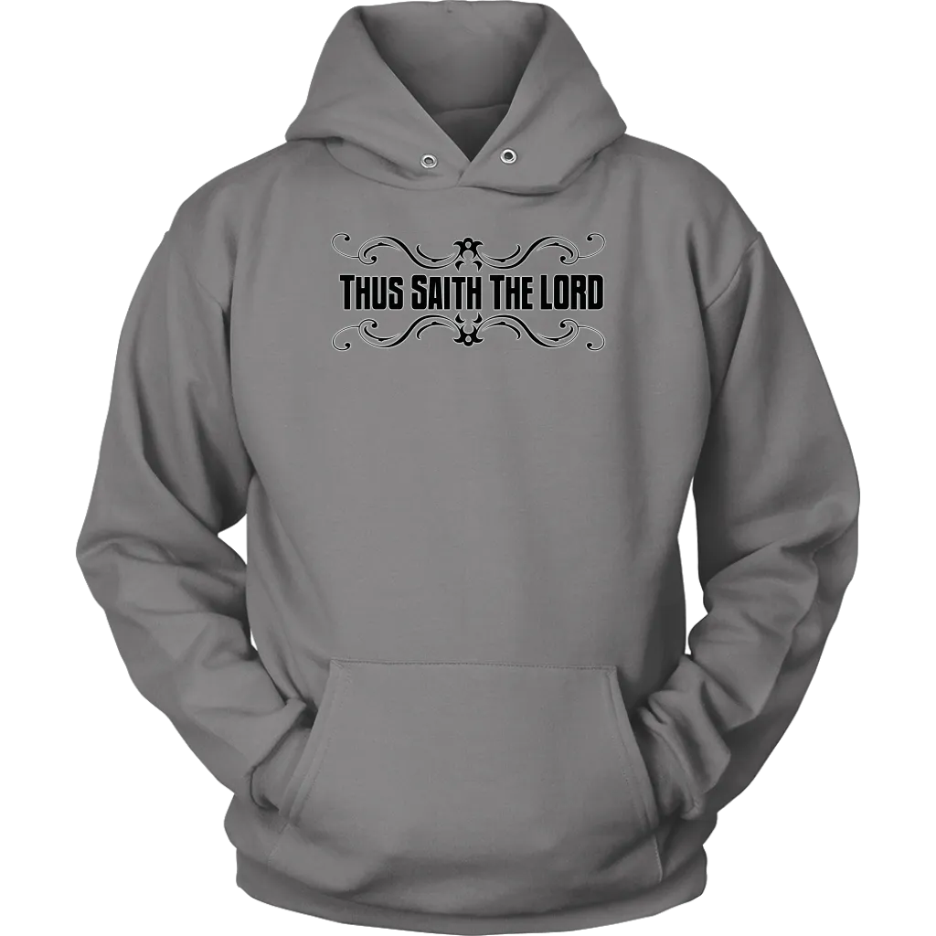 Thus Saith The Lord Unisex Hoodie Part 1