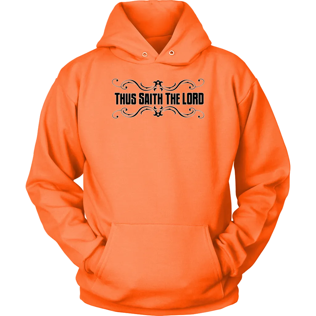 Thus Saith The Lord Unisex Hoodie Part 1