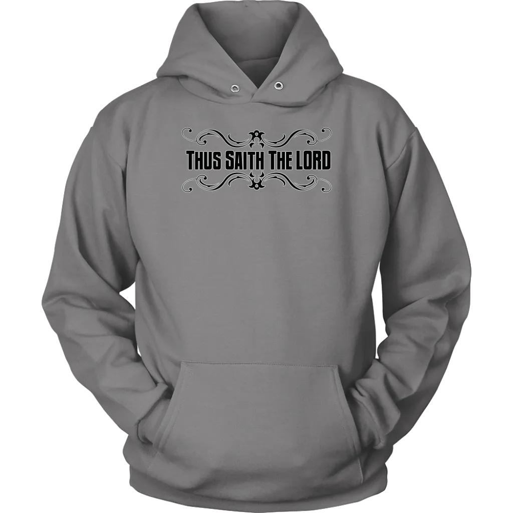 Thus Saith The Lord Unisex Hoodie Part 1