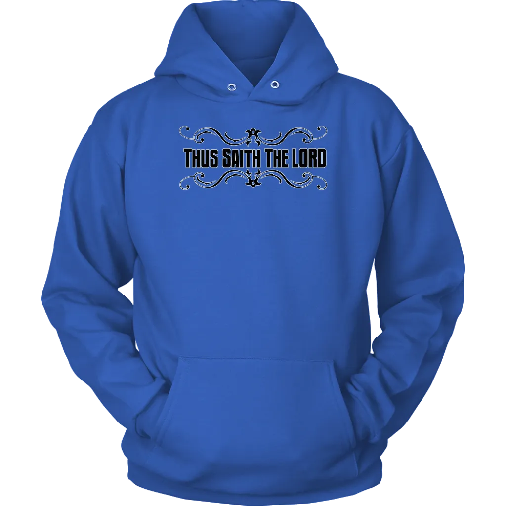 Thus Saith The Lord Unisex Hoodie Part 1