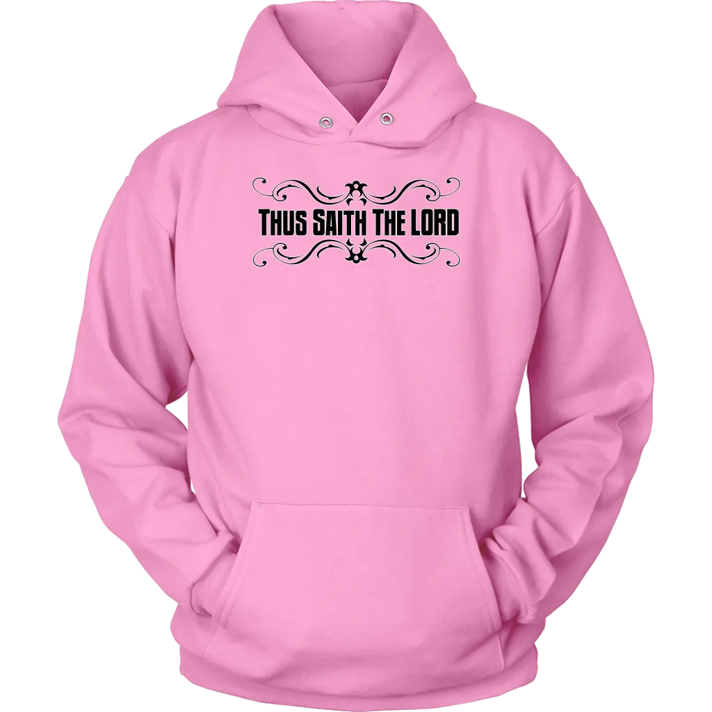Thus Saith The Lord Unisex Hoodie Part 1
