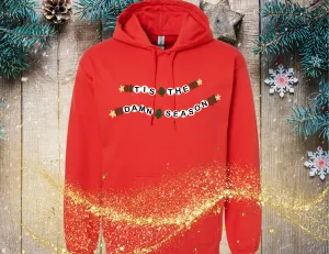 Tis the Damn Season Hoodie