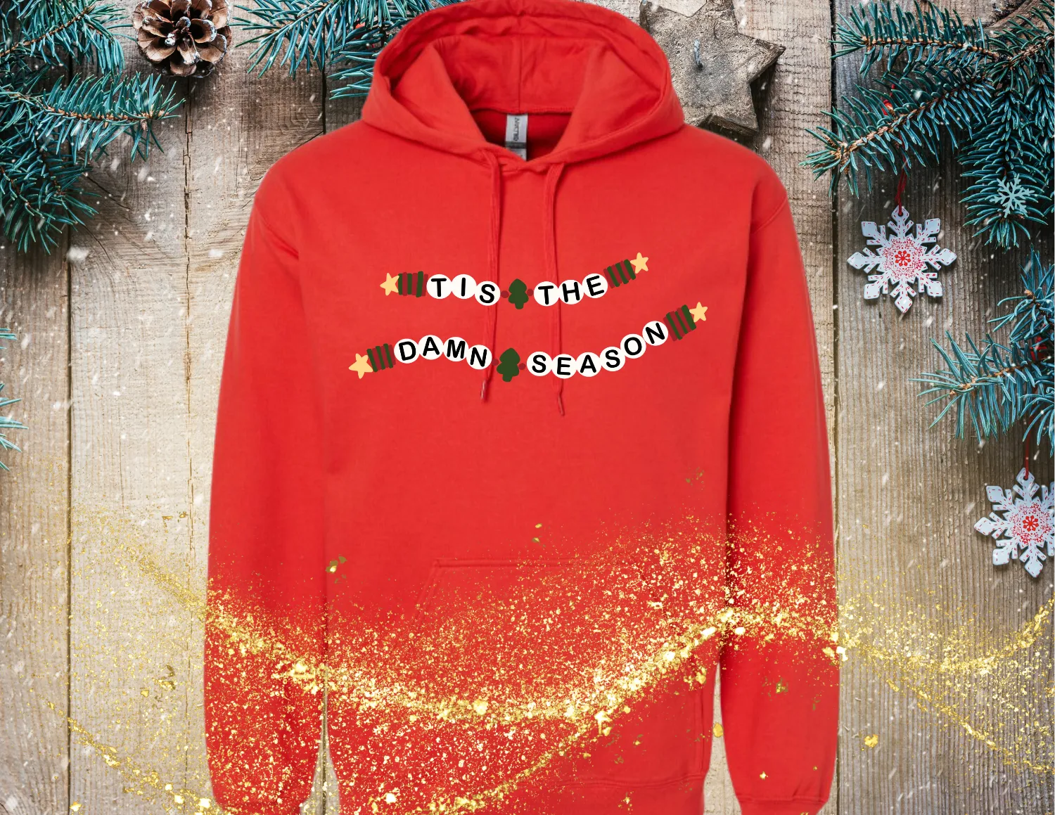 Tis the Damn Season Hoodie