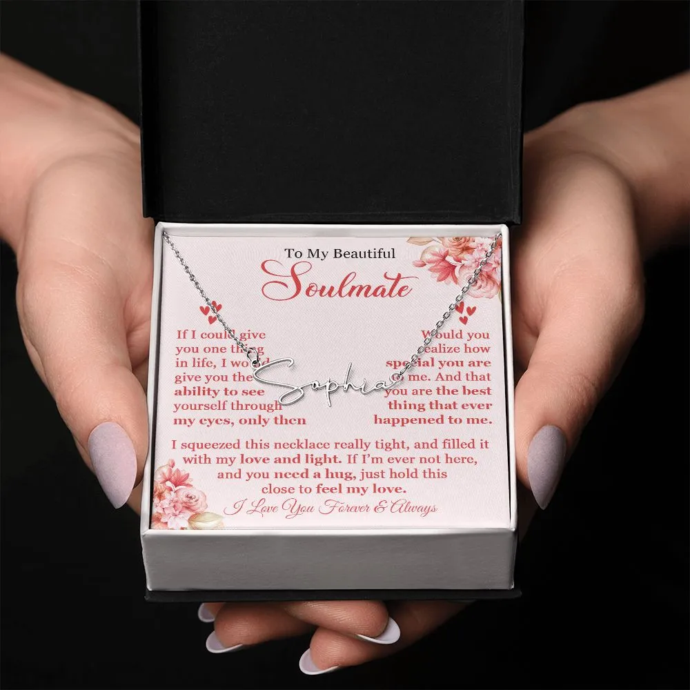 To My Beautiful Soulmate - Signature Style Name Necklace - SM002