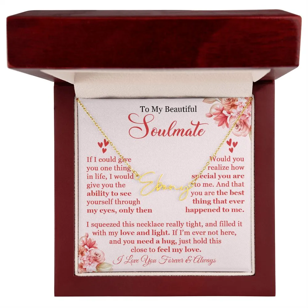 To My Beautiful Soulmate - Signature Style Name Necklace - SM002
