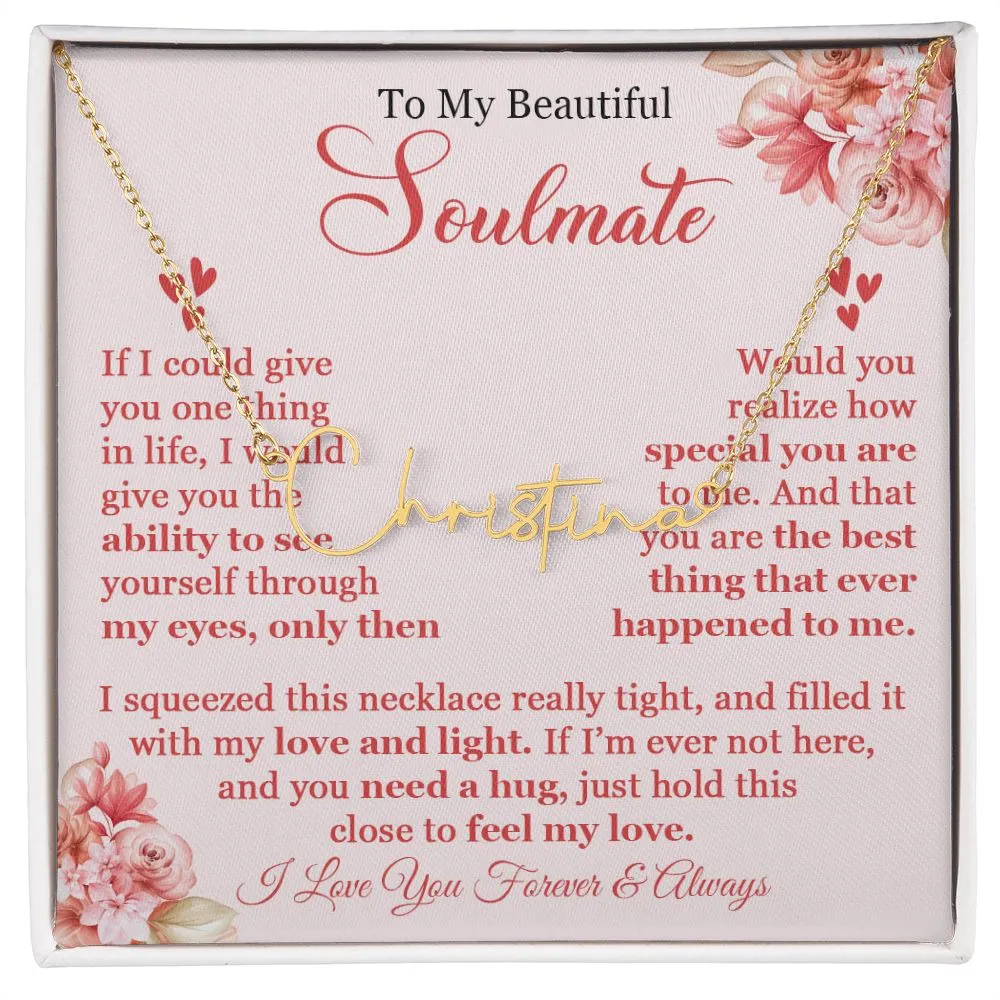 To My Beautiful Soulmate - Signature Style Name Necklace - SM002
