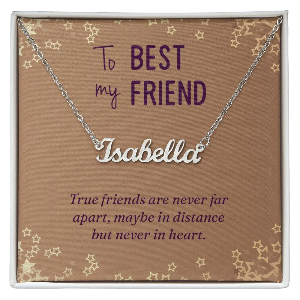 To my best friend-True friends are never far