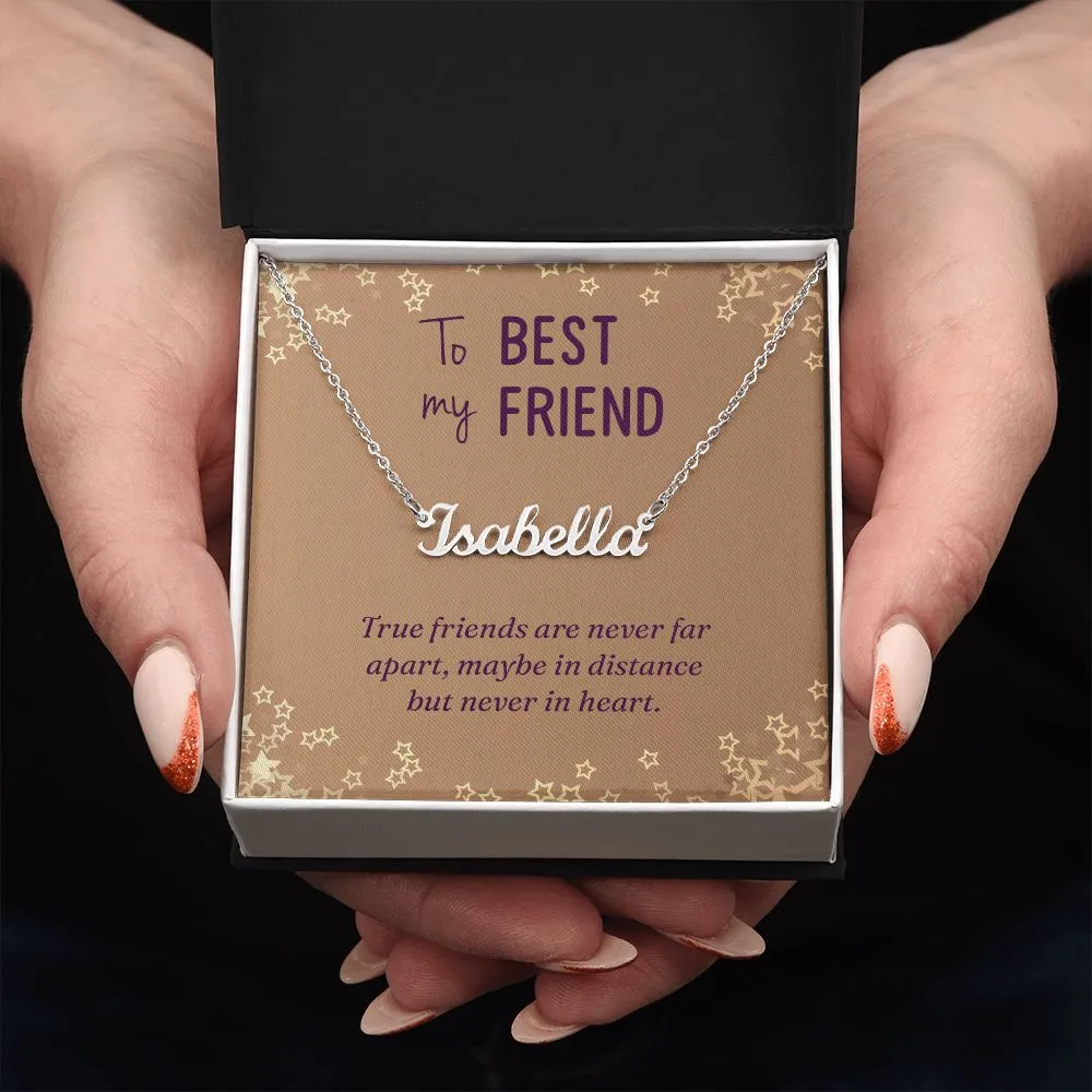 To my best friend-True friends are never far
