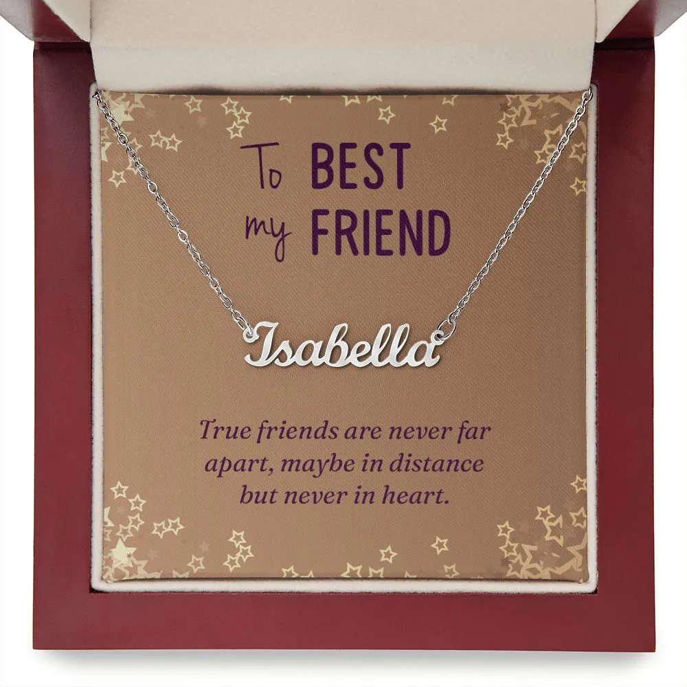 To my best friend-True friends are never far
